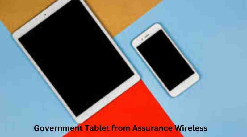 How to Get a Free Government Tablet from Assurance Wireless
