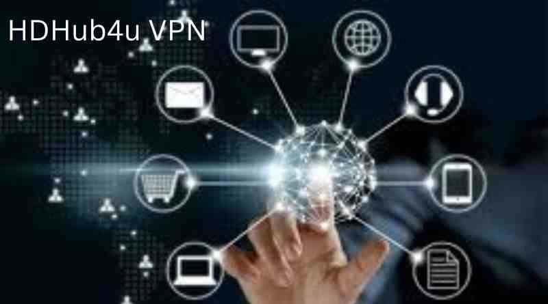 Unlocking Global Entertainment: How HDHub4u VPN Enhances Your Streaming Experience