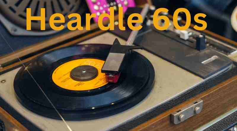 Heardle 60s: Reviving Nostalgia with the Musical Guessing Game Sweeping the Web