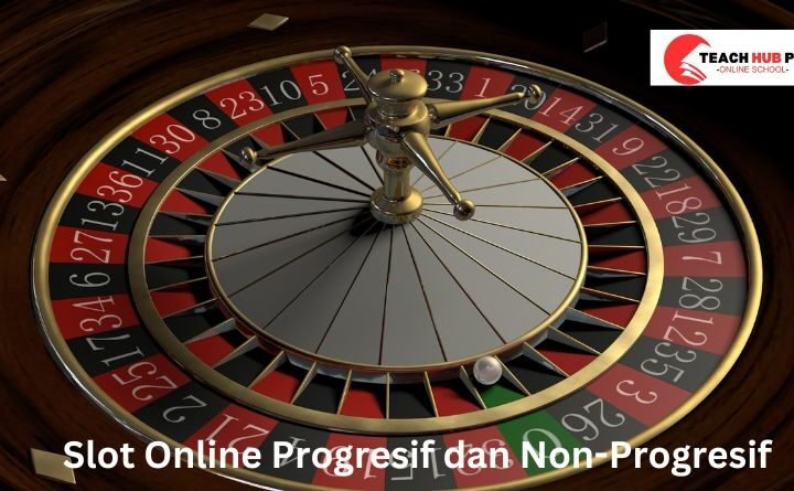 Pengertian Slot Online Progresif dan Non-Progresif