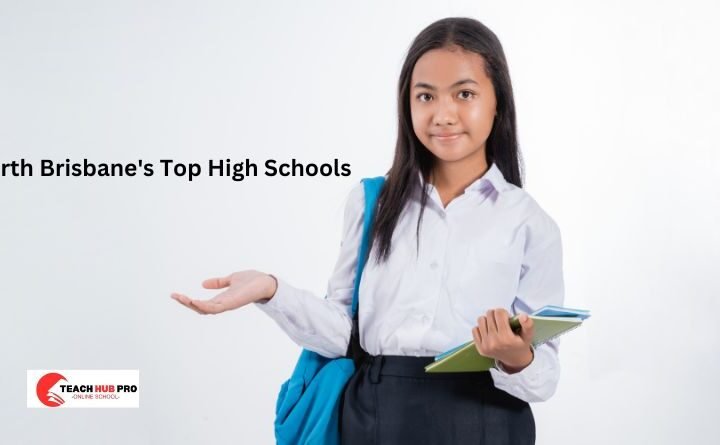 Exploring North Brisbane’s Top High Schools: A Guide for Parents and Students